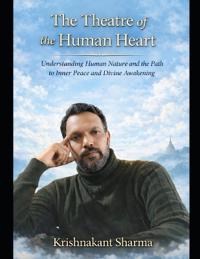 The Theatre of the Human Heart
