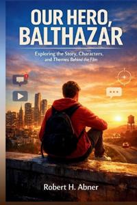Our Hero, Balthazar