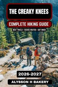 The Creaky Knees Hiking Guide 2026-2027