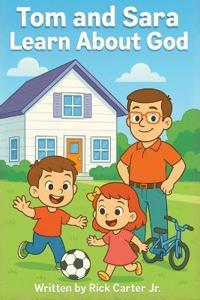 Carter Jr., R: Tom & Sara Learn About God