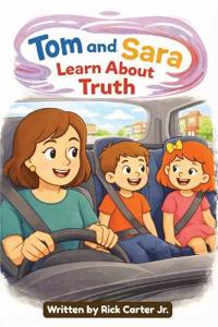 Carter Jr., R: Tom & Sara Learn About Truth