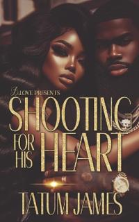 Shooting for His Heart