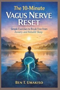 The 10-Minute Vagus Nerve Reset
