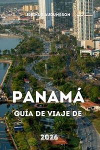 Guía de Viaje de Panamá 2026