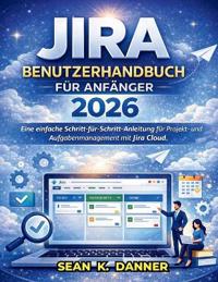 Jira-Benutzerhandbuch Für Anfänger 2026