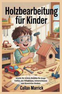Holzbearbeitung für Kinder