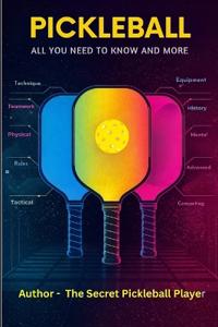 Tspp, S: Pickleball - All You Need to Know and More