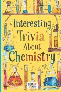 Interesting Trivia About Chemistry