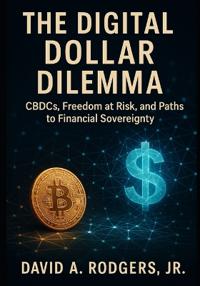 The Digital Dollar Dilemma