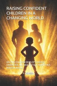 Raising Confident Children in a Changing World