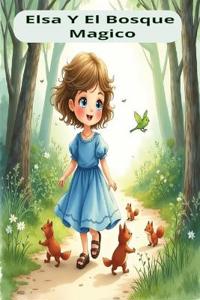 Elsa Y El Bosque Mágica