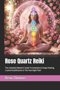 Rose Quartz Reiki