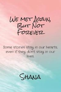 we met again, but not forever