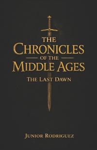 The Chronicles Of the Middle Ages