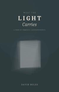 What the Light Carries