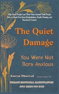 The Quiet Damage