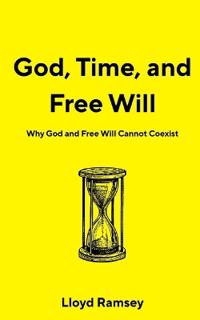God, Time, and Free Will