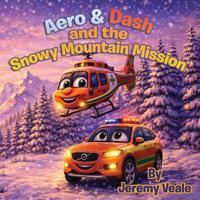 Aero & Dash and the Snowy Mountain Mission