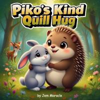 Piko's Kind Quill Hug