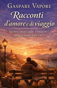 Racconti d'amore e di viaggio