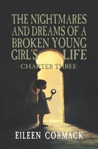 The Nightmares and Dreams of a Broken Young Girl's Life