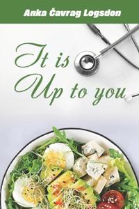 It Is Up To You