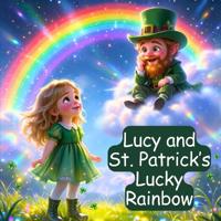Lucy and St. Patrick's Lucky Rainbow