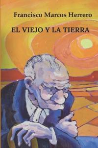 El Viejo Y La Tierra