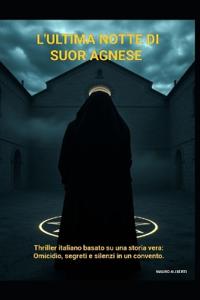 L'Ultima Notte di Suor Agnese
