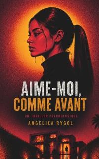 Rygol, A: AIME-MOI, COMME AVANT