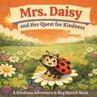 Mrs. Daisy and Her Quest for Kindness