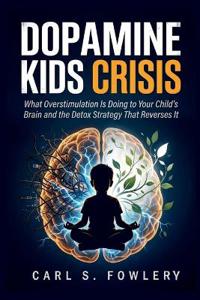 Dopamine kids Crisis