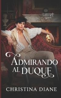 Admirando al Duque