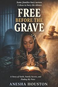 Free Before The Grave