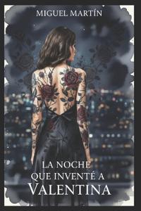 La noche que invente a Valentina
