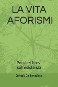 de Benedictis, C: VITA 180 AFORISMI