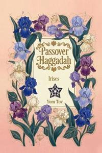 Passover Haggadah, Irises