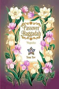 Passover Haggadah, Magnolias