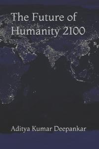 The Future of Humanity 2100