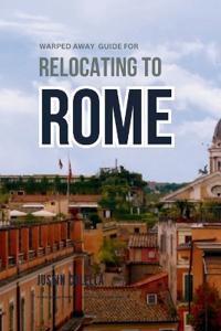 Warped Away Guide For Relocating to Rome