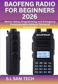 Baofeng Radio for Beginners 2026
