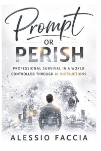 Prompt or Perish