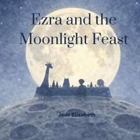 Ezra and the Moonlight Feast