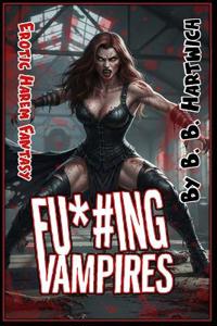 Fu*#ing Vampires