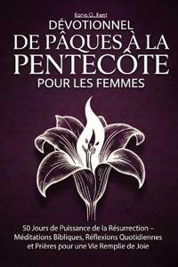 Dévotionnel de Pâques à la Pentecôte pour les Femmes