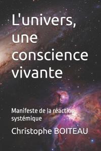 Christophe Boiteau, C: L'univers, une conscience vivante