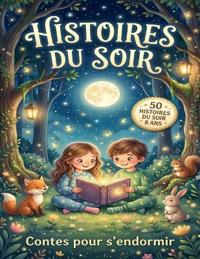 50 Histoires du Soir 8 ans