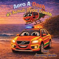 Aero a Dash a'r Achub Dydd Traeth