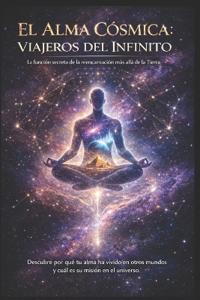 El Alma Cósmica/ Viajeros del Infinito