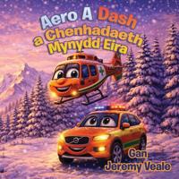 Aero a Dash a Chenhadaeth Mynydd Eira